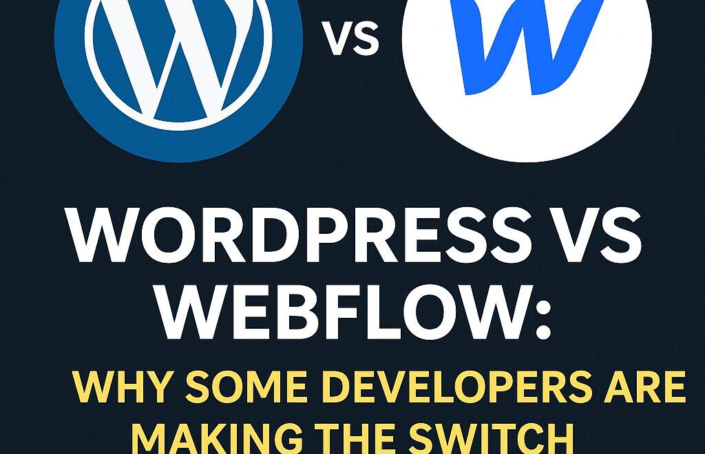 WordPress vs Webflow: Why Some Developers Are Making the Switch (And Should You?)